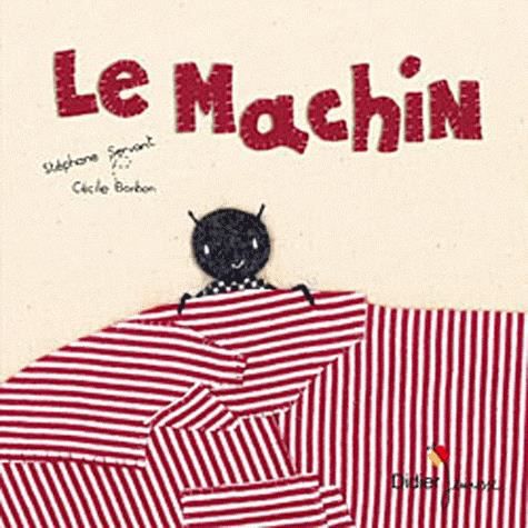 Cover for Stephane Servant · Le machin (Paperback Book) (2011)