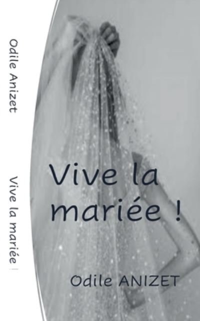 Cover for Odile Anizet · Vive La Mariee (Taschenbuch) (2022)