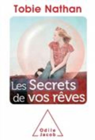 Cover for Tobie Nathan · Les secrets de vos reves (MERCH) (2016)