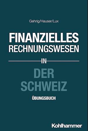 Cover for Marco Gehrig · Finanzielles Rechnungswesen in der Schweiz (Bog) (2025)