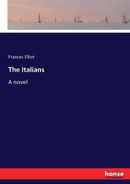 Cover for Frances Elliot · The Italians (Taschenbuch) (2017)