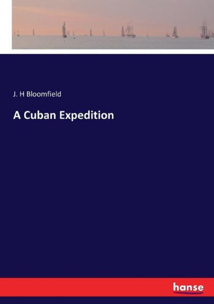 Cover for Bloomfield · A Cuban Expedition (Book) (2017)