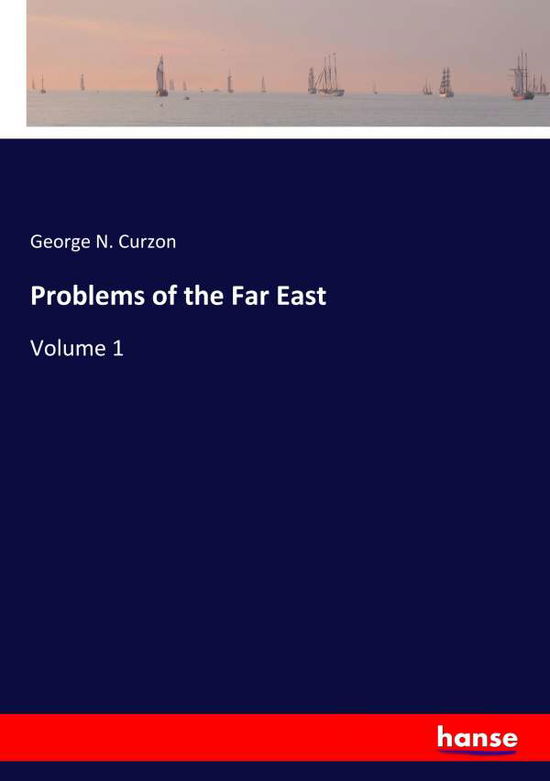 Cover for Curzon · Problems of the Far East (Book) (2019)