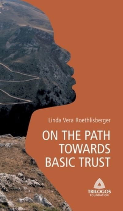 Cover for Linda Vera Roethlisberger · 1 on the Path Towards Basic Trust (Hardcover Book) (2021)