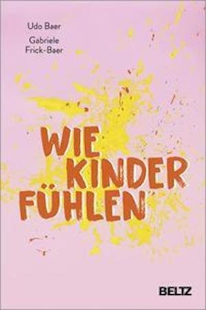 Cover for Baer · Wie Kinder fühlen (Buch)