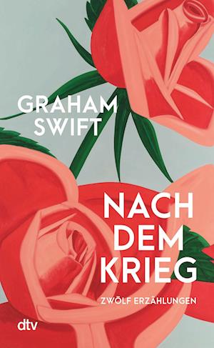 Nach dem Krieg - Graham Swift - Books - dtv Verlagsgesellschaft - 9783423284622 - April 17, 2025