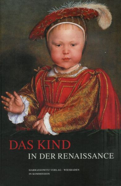 Cover for Klaus Bergdolt · Das Kind in Der Renaissance (Hardcover Book) (2008)