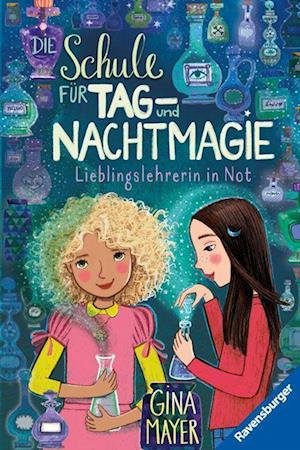 Cover for Gina Mayer · Die Schule für Tag- und Nachtmagie, Band 5: Lieblingslehrerin in Not (Leksaker)