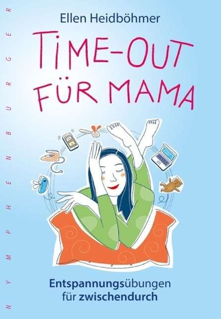 Cover for Heidböhmer · Time-Out für Mama (Buch)