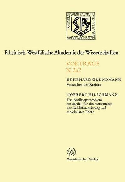 Cover for Ekkehard Grundmann · Vorstadien Des Krebses: Das Antikoerperproblem, Ein Modell Fur Das Verstandnis Der Zelldifferenzierung Auf Molekularer Ebene - Rheinisch-Westfalische Akademie Der Wissenschaften (Paperback Bog) [1977 edition] (1977)