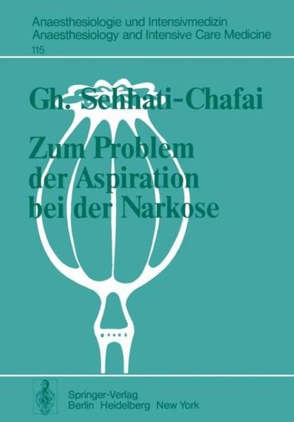 Cover for Gh. Sehhati-chafai · Zum Problem Der Aspiration Bei Der Narkose - Anaesthesiologie Und Intensivmedizin / Anaesthesiology and Intensive Care Medicine (Taschenbuch) [German edition] (1979)