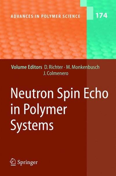 Dieter Richter · Neutron Spin Echo in Polymer Systems - Advances in Polymer Science (Hardcover Book) [2005 edition] (2005)