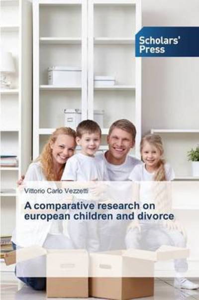 Cover for Vezzetti Vittorio Carlo · A Comparative Research on European Children and Divorce (Pocketbok) (2015)