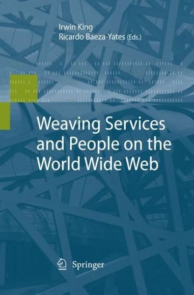 Cover for Irwin King · Weaving Services and People on the World Wide Web (Paperback Bog) [2009 edition] (2014)
