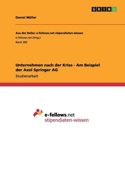 Cover for Daniel Muller · Unternehmen nach der Krise - Am Beispiel der Axel Springer AG (Paperback Bog) [German edition] (2011)