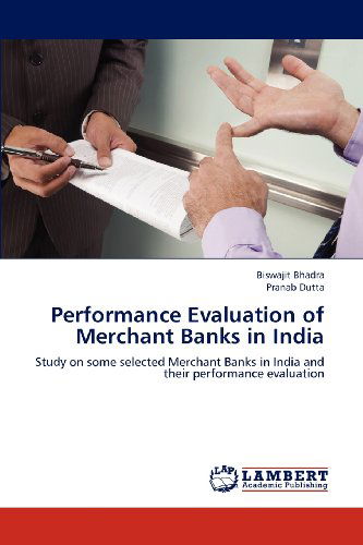 Cover for Pranab Dutta · Performance Evaluation of Merchant Banks in India: Study on Some Selected Merchant Banks in India and Their Performance Evaluation (Paperback Book) (2012)