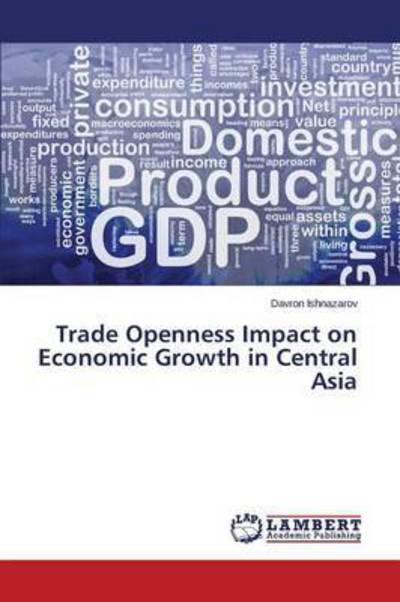 Cover for Ishnazarov Davron · Trade Openness Impact on Economic Growth in Central Asia (Paperback Bog) (2015)