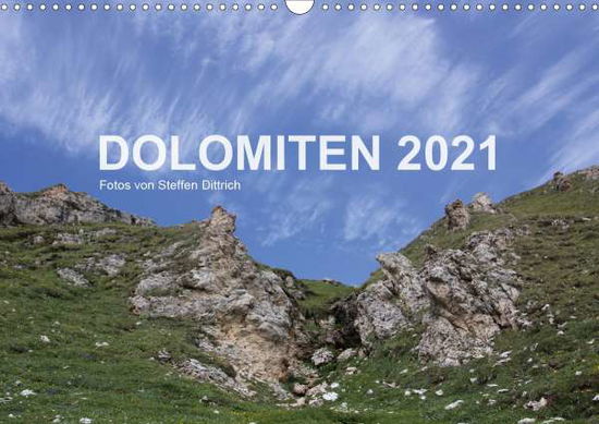 DOLOMITEN 2021 (Wandkalender 2 - Dittrich - Books -  - 9783671672622 - 