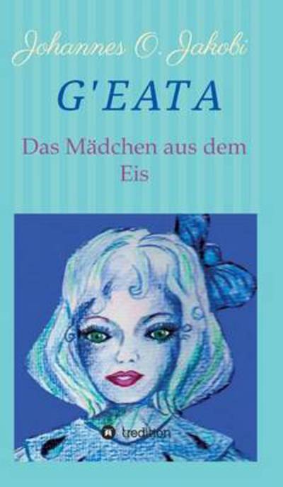 Cover for Johannes O Jakobi · G'eata (Hardcover Book) (2015)
