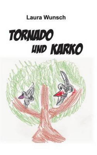 Cover for Wunsch · Tornado und Karko (Buch) (2015)