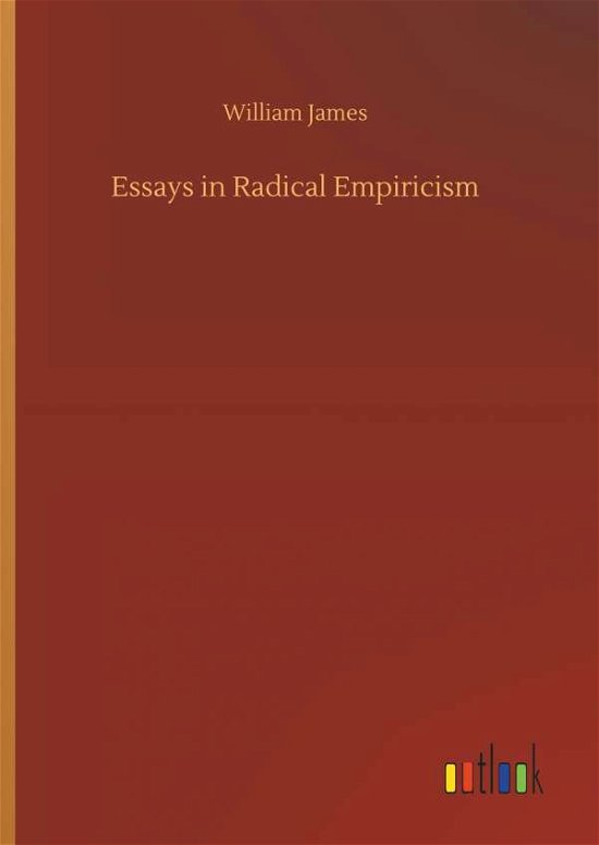 Cover for James · Essays in Radical Empiricism (Book) (2018)