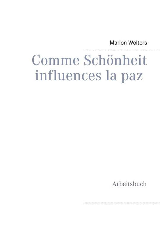 Cover for Marion Wolters · Comme Schonheit Influences La Paz (Pocketbok) (2015)