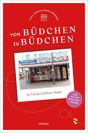 Cover for Tanja Limbach · Von Büdchen zu Büdchen. Zu Fuß durch Kölner Veedel (Book) (2023)