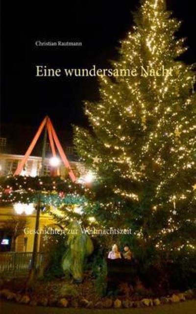 Cover for Rautmann · Eine wundersame Nacht (Book) (2016)