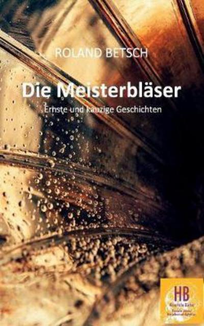 Cover for Betsch · Die Meisterbläser (Book) (2017)