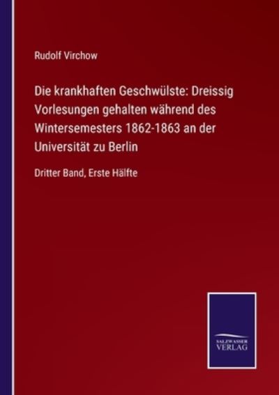 Cover for Rudolf Virchow · Die krankhaften Geschwulste (Taschenbuch) (2021)