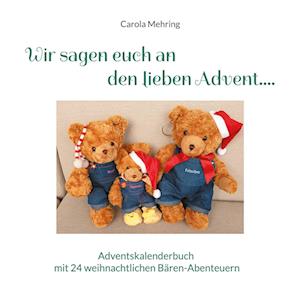 Cover for Carola Mehring · Wir sagen euch an den lieben Advent.... (Paperback Book) (2022)