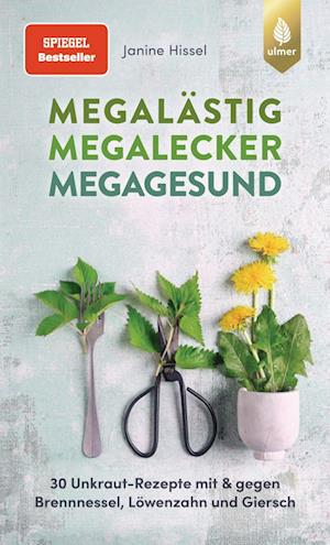 Megalästig  megalecker  megagesund - Janine Hissel - Książki - Verlag Eugen Ulmer - 9783818617622 - 19 stycznia 2023