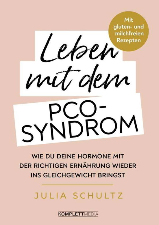 Cover for Schultz · Leben Mit Dem PCO-Syndrom: Wie Du Deine Hormone Mi (Bok) (2024)