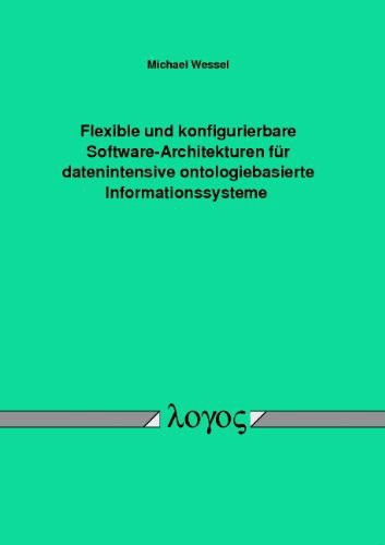 Cover for Michael Wessel · Flexible Und Konfigurierbare Software-Architekturen Fur Datenintensive Ontologiebasierte Informationssysteme (Paperback Book) (2009)