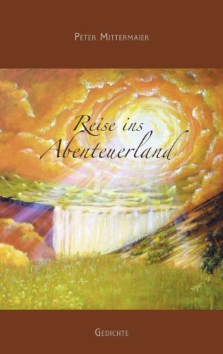 Cover for Peter Mittermaier · Reise Ins Abenteuerland (Paperback Book) [German edition] (2009)