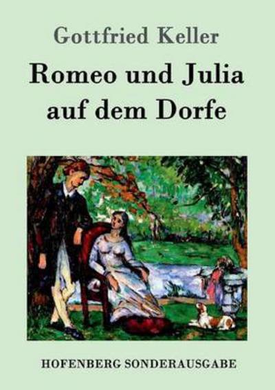 Cover for Gottfried Keller · Romeo und Julia auf dem Dorfe (Paperback Bog) (2016)
