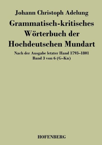 Cover for Johann Christoph Adelung · Grammatisch-kritisches Worterbuch Der Hochdeutschen Mundart (Paperback Book) (2014)