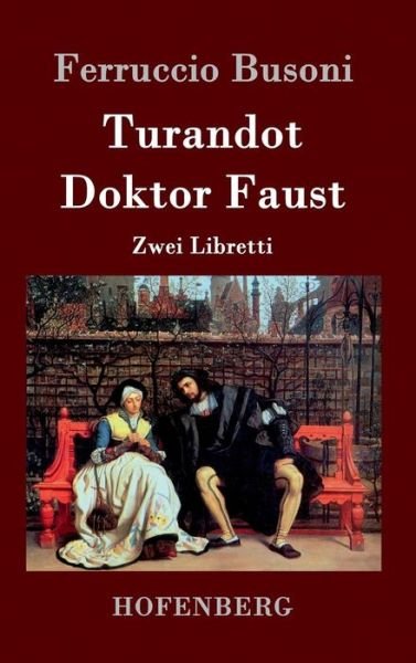 Cover for Ferruccio Busoni · Turandot / Doktor Faust (Hardcover Book) (2015)