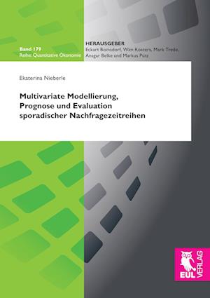 Cover for Ekaterina Nieberle · Multivariate Modellierung, Prognose und Evaluation sporadischer Nachfragezeitreihen (Paperback Book) (2016)