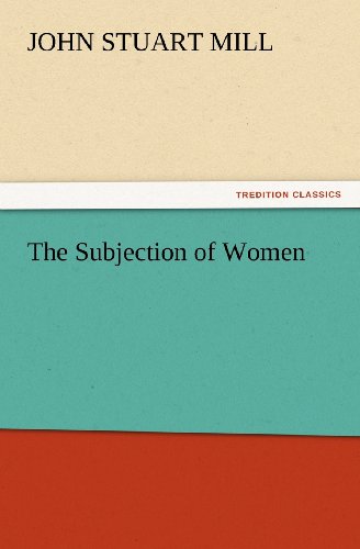 Cover for John Stuart Mill · The Subjection of Women (Tredition Classics) (Taschenbuch) (2012)