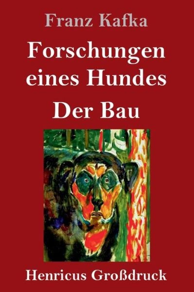 Cover for Franz Kafka · Forschungen eines Hundes / Der Bau (Grossdruck) (Inbunden Bok) (2021)