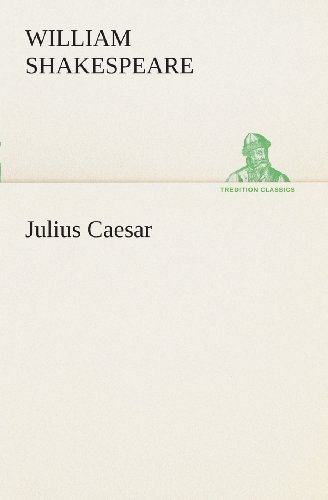 Cover for William Shakespeare · Julius Caesar (Tredition Classics) (German Edition) (Taschenbuch) [German edition] (2013)