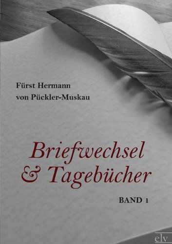 Cover for Fürst Hermann Von Pückler-muskau · Briefwechsel Und Tagebücher (Paperback Book) [German edition] (2011)