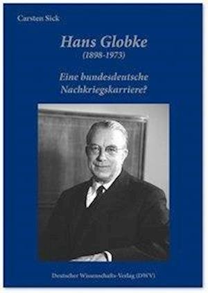 Cover for Sick · Hans Globke (1898-1973). Eine bund (Bog)