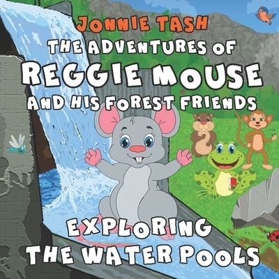 Cover for Amazon Digital Services LLC - KDP Print US · The Adventures of Reggie Mouse and his Forest Friends (Paperback Book) (2022)