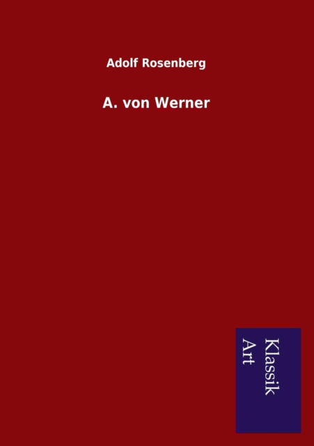 Cover for Adolf Rosenberg · A. Von Werner (Paperback Book) [German edition] (2013)