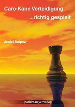 Cover for Karpow · Caro-Kann-Verteidigung - richtig (Bok)