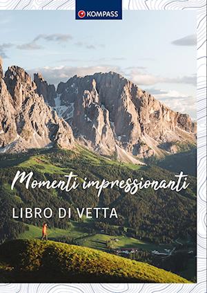 Cover for KOMPASS-Karten GmbH · Momenti Impressionanti. Libro Di Vetta (Book) (2020)