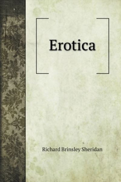 Cover for Richard Brinsley Sheridan · Erotica (Hardcover Book) (2020)