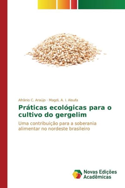 Cover for Araujo Afranio C · Praticas Ecologicas Para O Cultivo Do Gergelim (Taschenbuch) (2015)